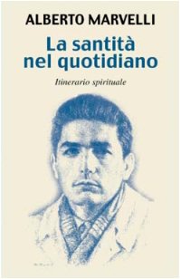 La santità nel quotidiano. Itinerario spirituale (Piccola spiritualità, Band 26) Religion & Esotericism