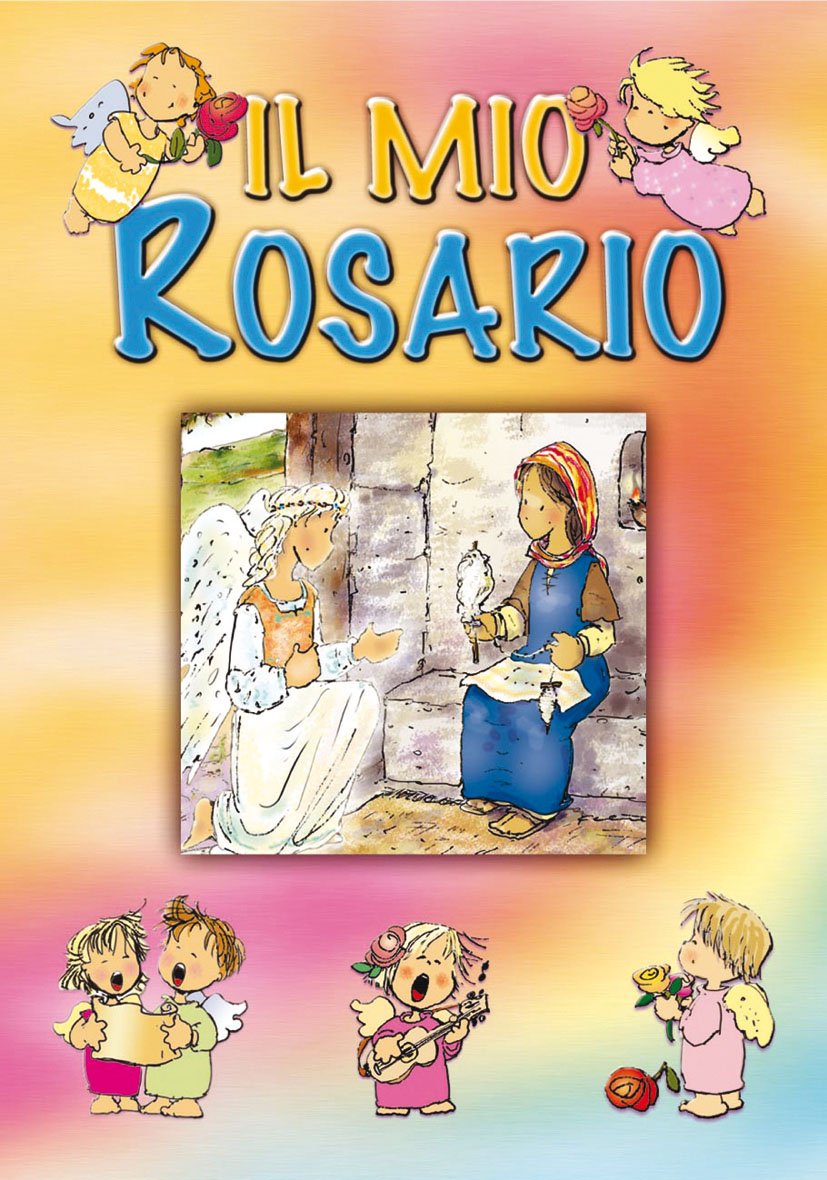 Il mio rosario (I sacramenti. Riti, Band 43) Non-fiction