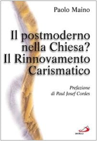 Il postmoderno nella Chiesa? Il rinnovamento carismatico (Teologia e cultura religiosa, Band 53) Religion & Esotericism