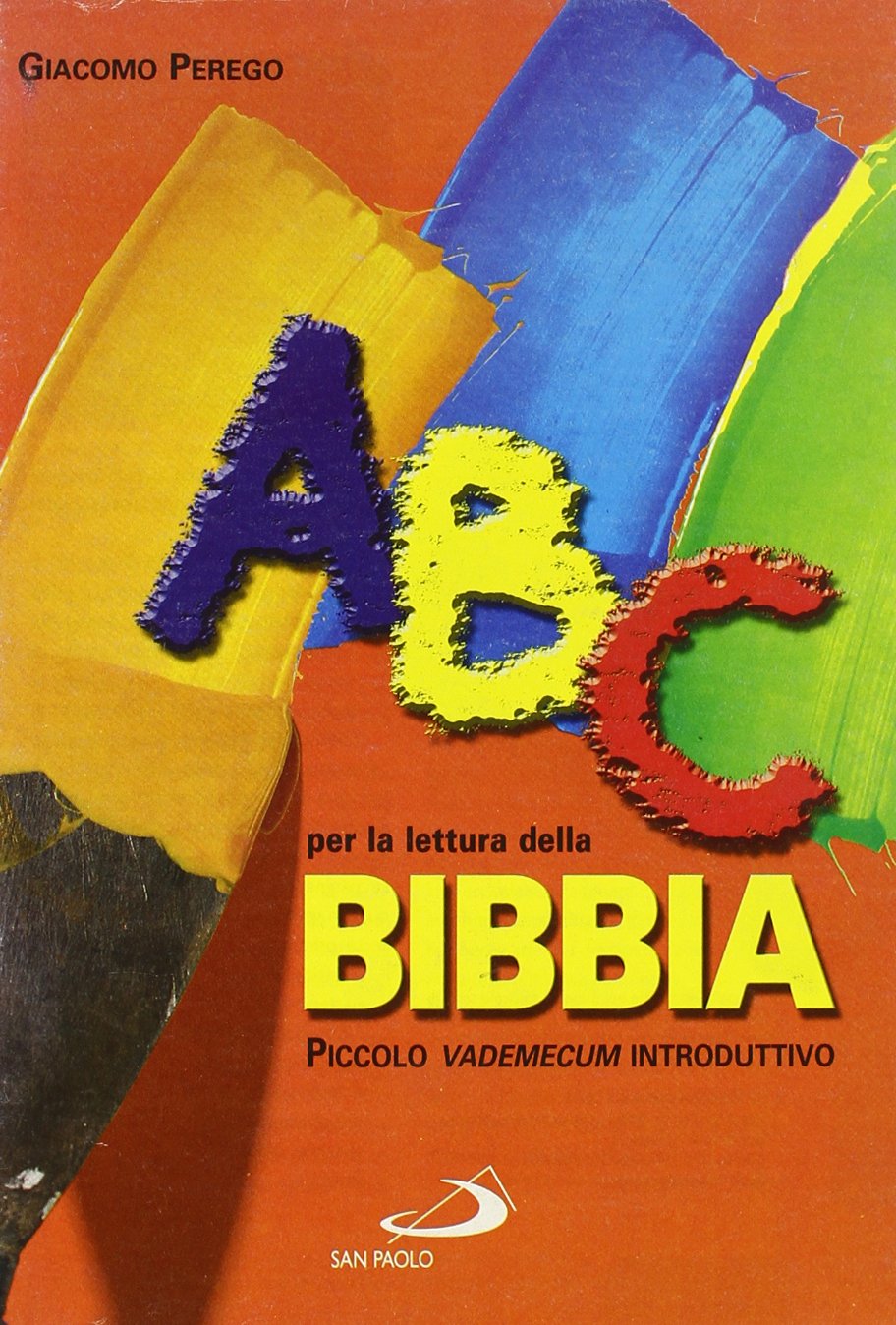ABC per la lettura della Bibbia. Piccolo vademecum introduttivo Religion & Esotericism