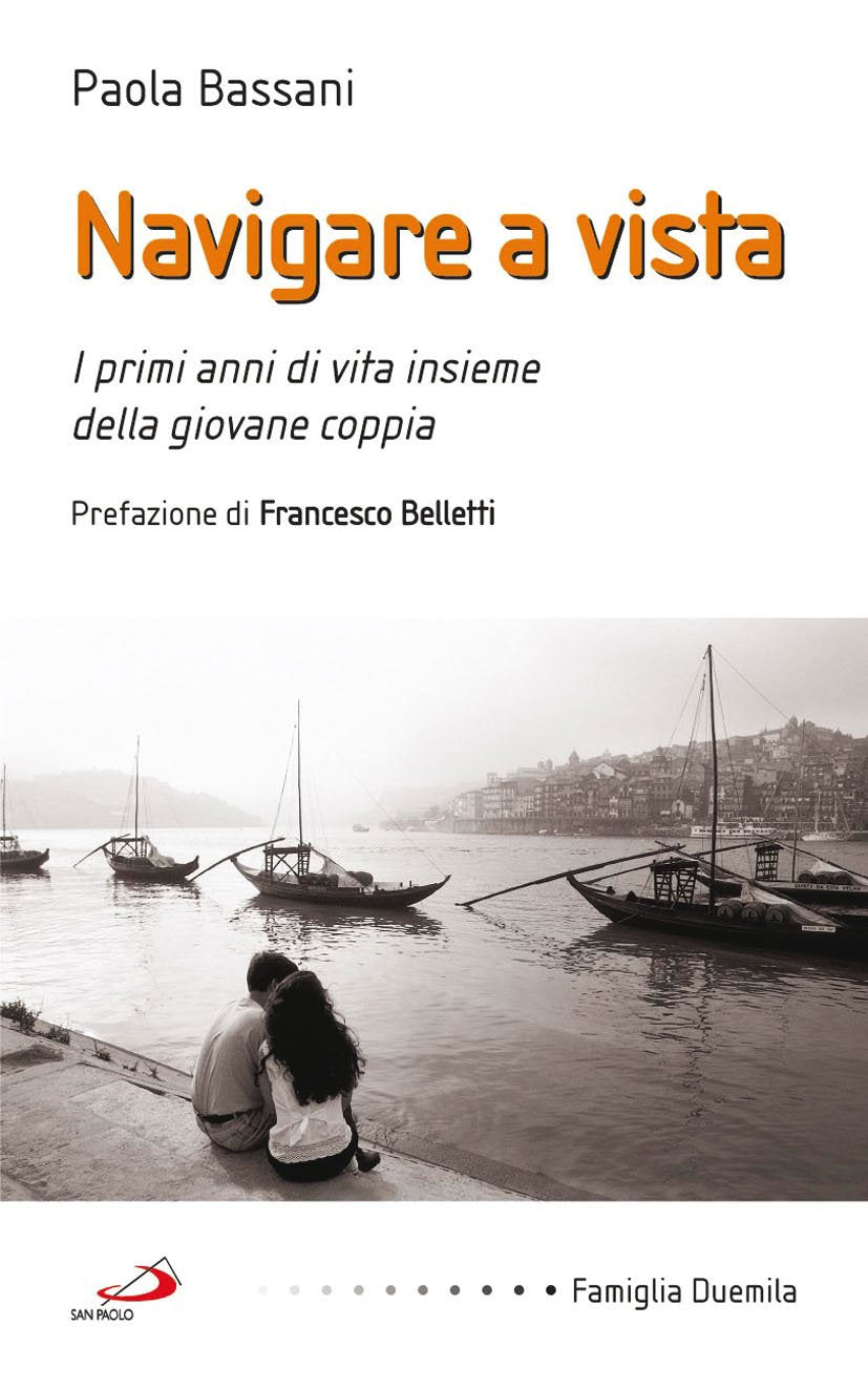 Navigare a vista. I primi anni di vita insieme della giovane coppia book
