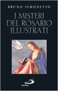 I misteri del rosario illustrati (Piccola spiritualità, Band 103) Religion & Esotericism