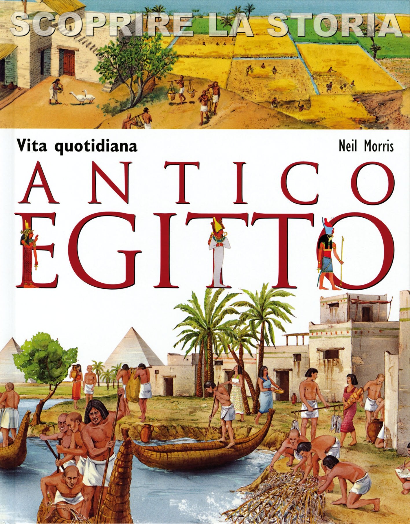 Antico Egitto. Vita quotidiana. Scoprire la storia book