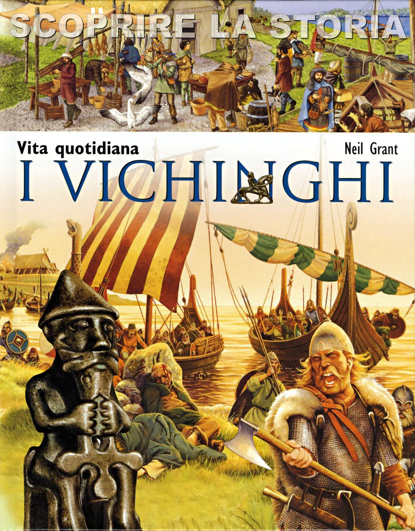 I Vichinghi. Vita quotidiana. Scoprire la storia (La memoria del mondo, Band 210) Non-fiction