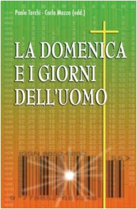 La domenica e i giorni dell'uomo (Dimensioni dello spirito, Band 71) Religion & Esotericism