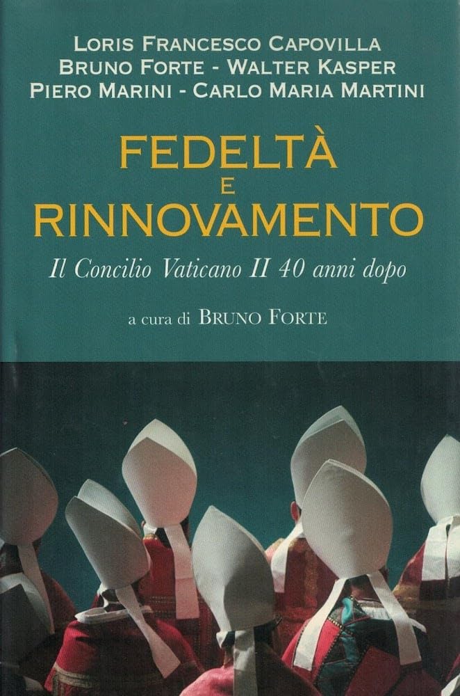 Fedeltà e rinnovamento. Il Concilio Vaticano II 40 anni dopo (Dimensioni dello spirito, Band 75) Religion & Esotericism