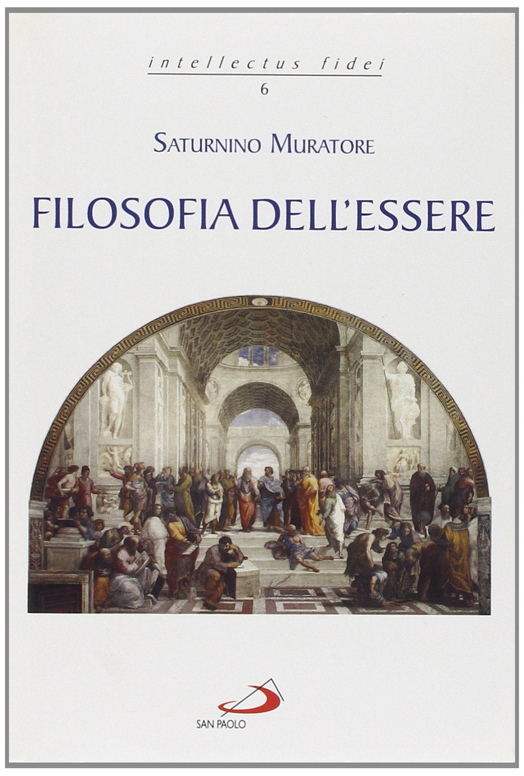 Filosofia dell'essere (Intellectus fidei, Band 6) Philosophy