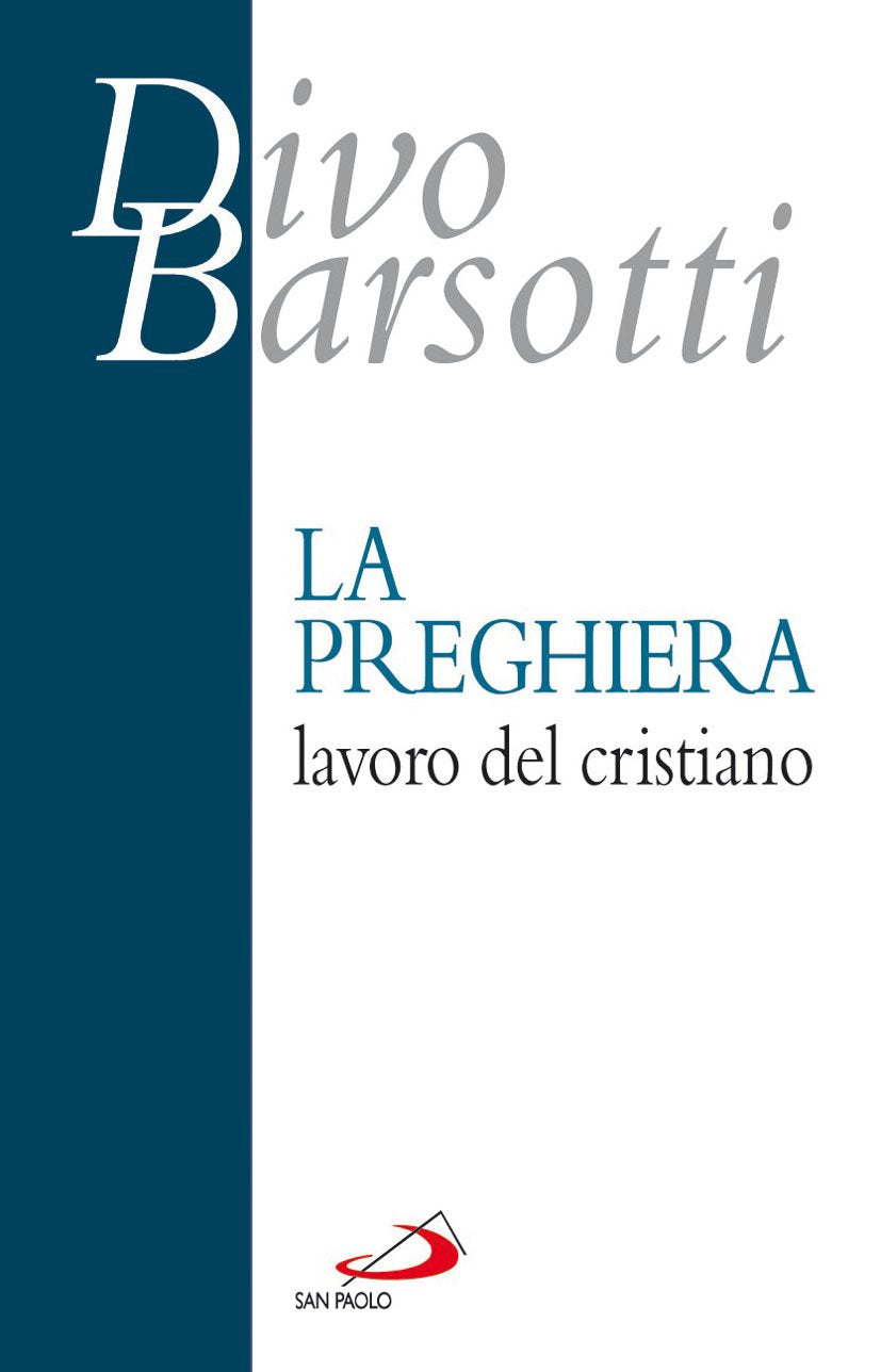 La preghiera, lavoro del cristiano Religion & Esotericism