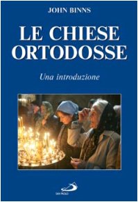 Le Chiese ortodosse. Una introduzione (Storia della Chiesa. Fliche-Martin, Band 55) Religion & Esotericism