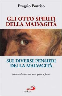Gli otto spiriti della malvagità-Sui diversi pensieri della malvagità. Testo greco a fronte (Teologia e cultura religiosa, Band 151) Philosophy