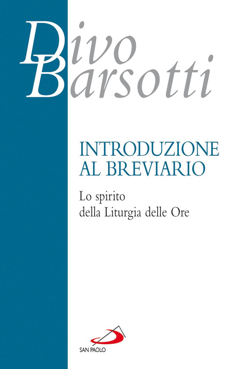 Introduzione al breviario. Lo spirito della liturgia delle ore (Azione e vita, Band 6) Religion & Esotericism