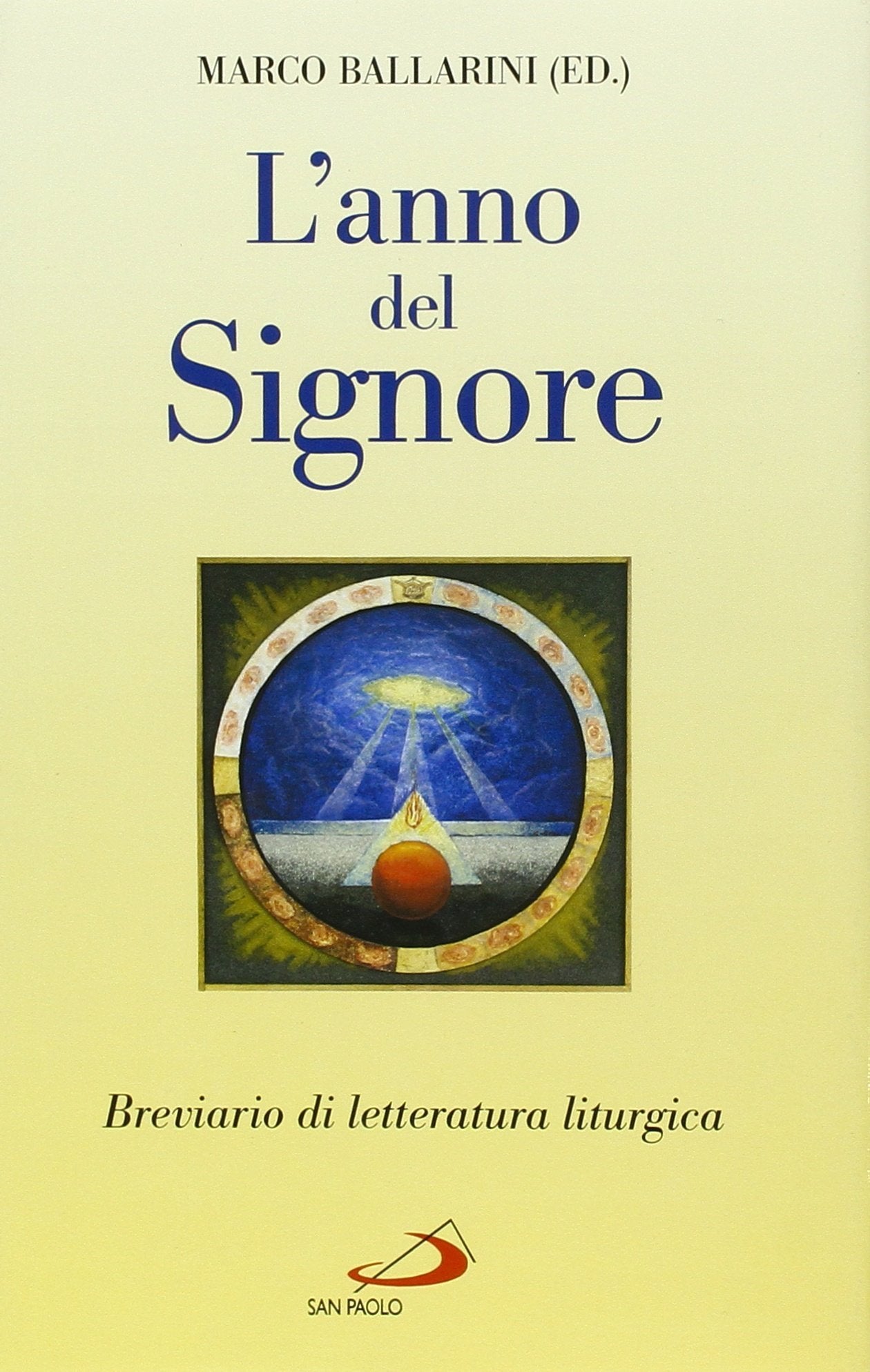 L'anno del Signore. Breviario di letteratura liturgica (Il pozzo - 1ª serie, Band 47) Religion & Esotericism