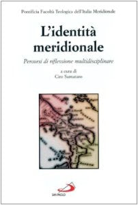 L'identità meridionale. Percorsi di riflessione multidisciplinare (RdT Library, Band 205) Social Sciences