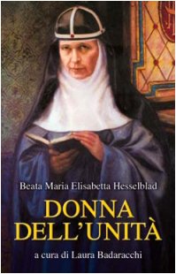 Donna dell'unità. Parole e pensieri della fondatrice dell'Ordine del Santissimo Salvatore di Santa Brigida (Piccola spiritualità, Band 38) Religion & Esotericism