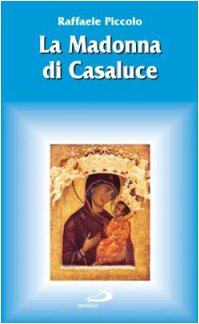 La Madonna di Casaluce (Santi e santuari) Religion & Esotericism