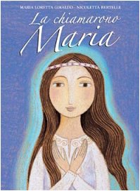 La chiamarono Maria (Bimbi e Gesù, Band 51) Novels & Short Stories