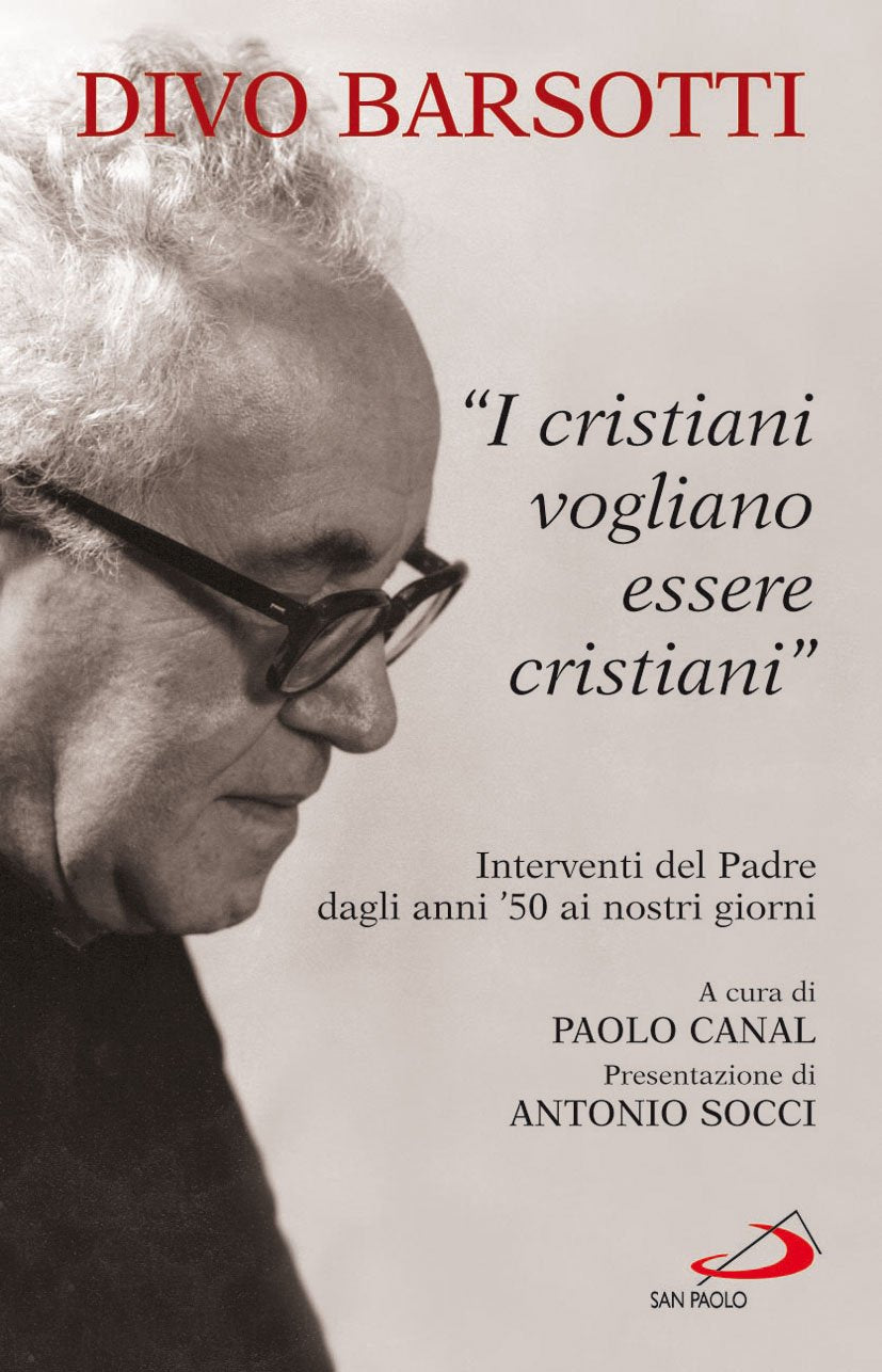 I cristiani vogliono essere cristiani. Interventi del Padre dagli anni '50 ai nostri giorni (Azione e vita, Band 150) Religion & Esotericism