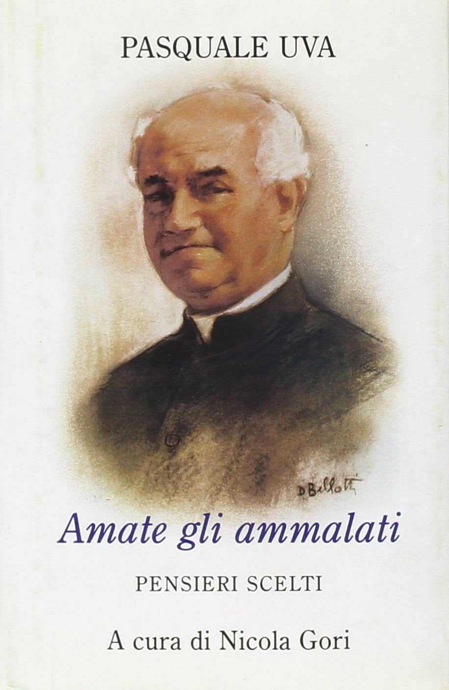 Amate gli ammalati. Pensieri scelti book