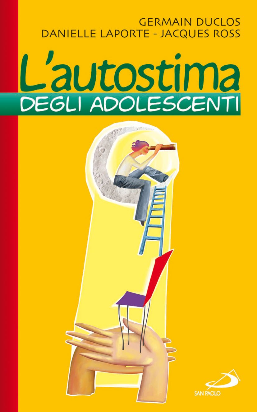 L'autostima degli adolescenti (Progetto famiglia, Band 60) Parents & Children