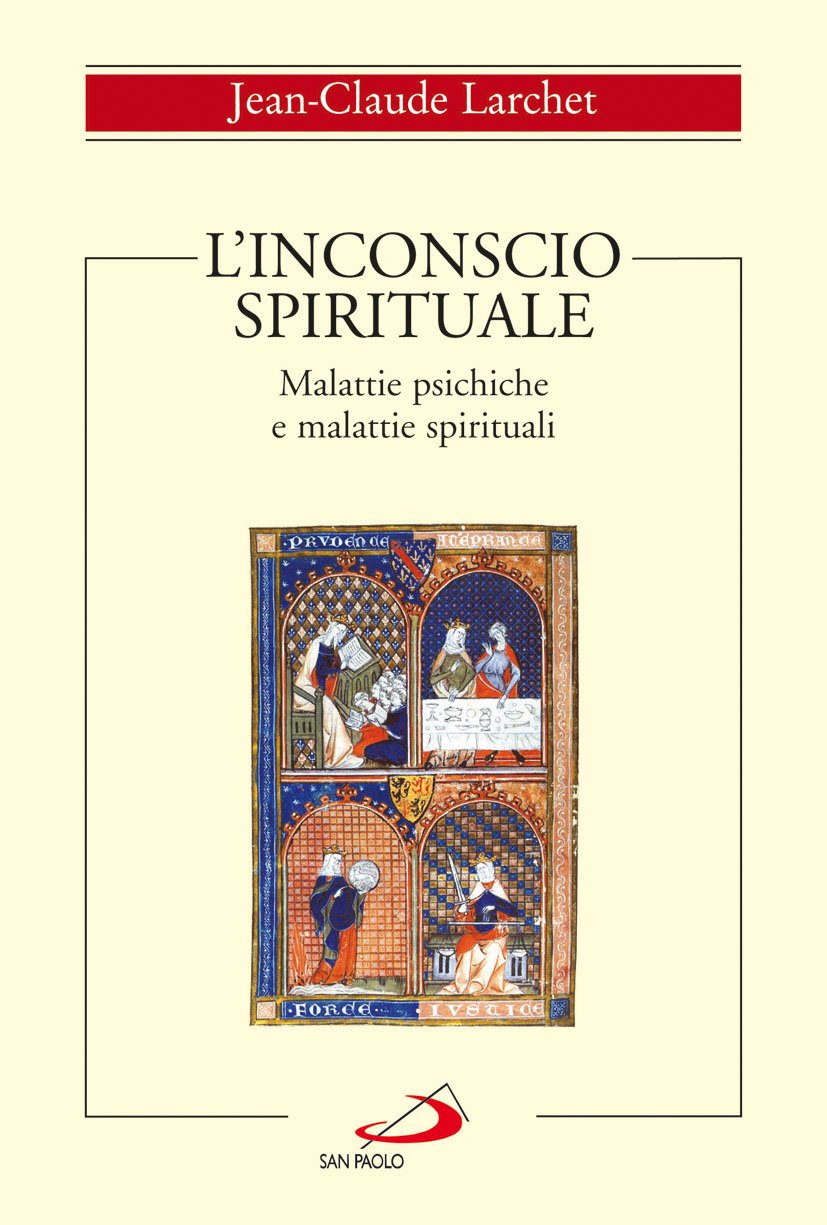 L'inconscio spirituale. Malattie psichiche e malattie spirituali (Spiritualità, Band 34) Religion & Esotericism