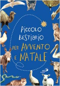 Piccolo bestiario per Avvento e Natale (I più bei libri per ragazzi, Band 42) Non-fiction