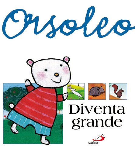 Orsoleo diventa grande. Ediz. illustrata Non-fiction
