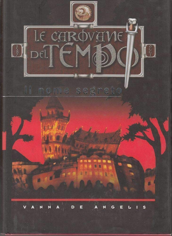 Il nome segreto. Le carovane del tempo (Vol. 1) (Jam. I mandaranci) Novels & Short Stories