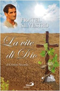 Fratel Silvestro, la vite di Dio book