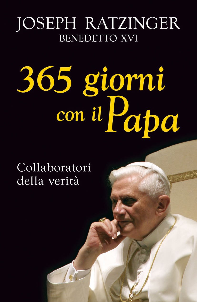 Trecentosessantacinque giorni con il papa. Collaboratori della verità Religion & Esotericism