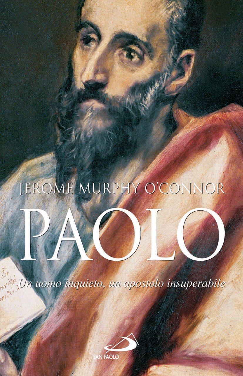 Paolo. Un uomo inquieto, un apostolo insuperabile (Guida alla Bibbia) Politics & Society