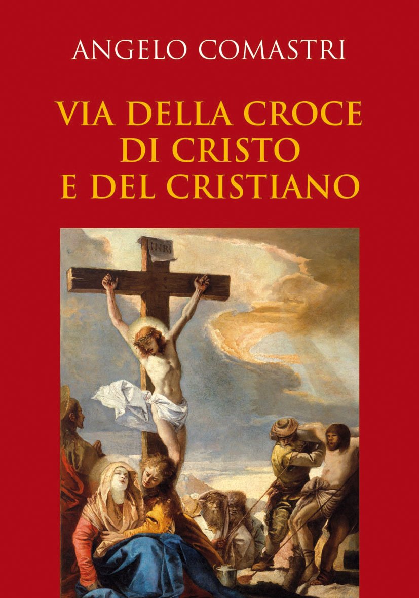 Via della croce di Cristo e del cristiano (Il tempo e i tempi) Religion & Esotericism