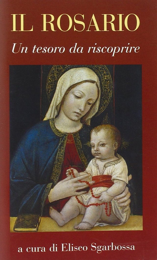 Il Rosario. Un tesoro da riscoprire (Il tempo e i tempi, Band 97) Religion & Esotericism