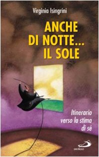 Anche di notte... il sole. Itinerario verso la stima di sé (I prismi, Band 75) Lifestyle