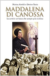 Maddalena di Canossa. La carità è un fuoco che sempre più si dilata book