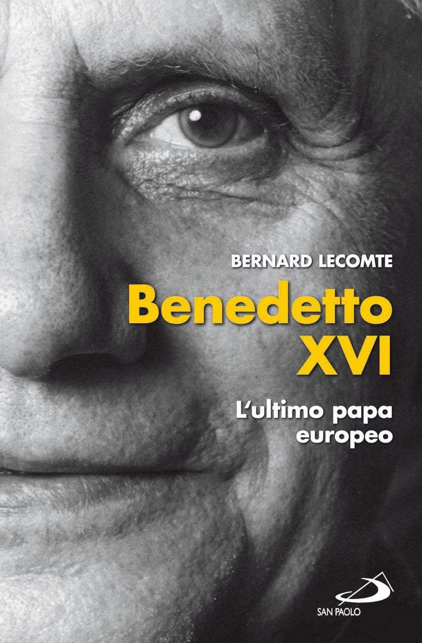 Benedetto XVI. L'ultimo papa europeo (Tempi e figure, Band 49) Religion & Esotericism