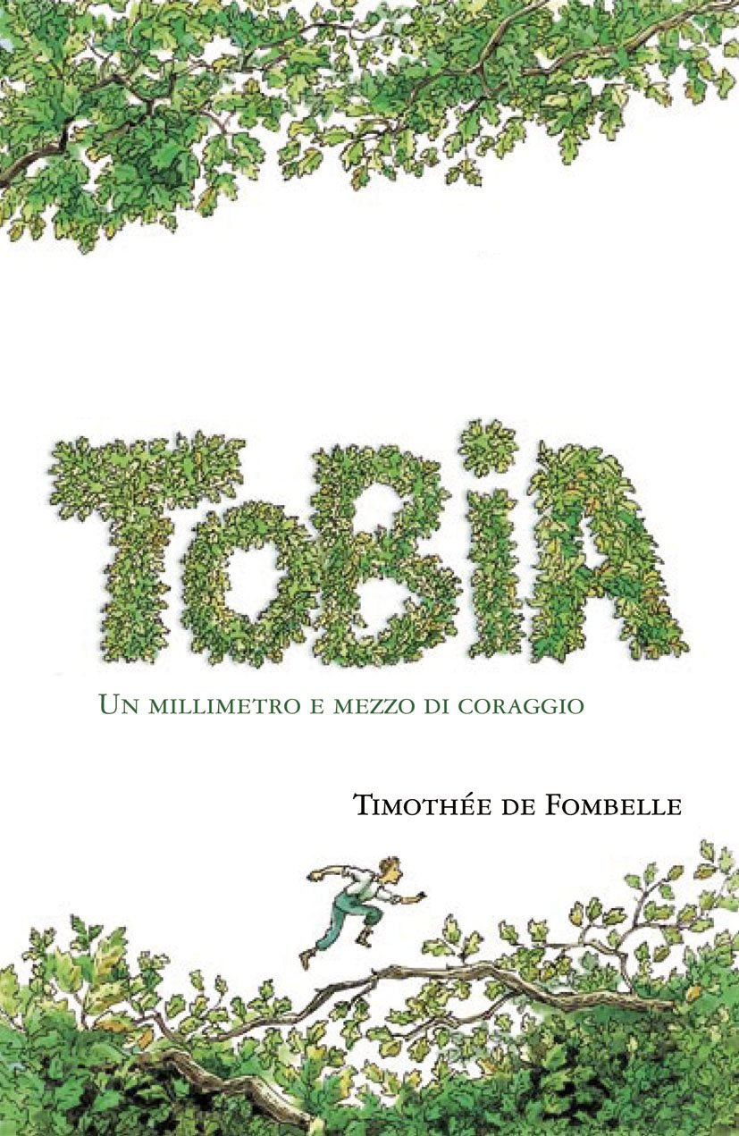 Fombelle, T: Millimetro e mezzo di coraggio. Tobia Novels & Short Stories
