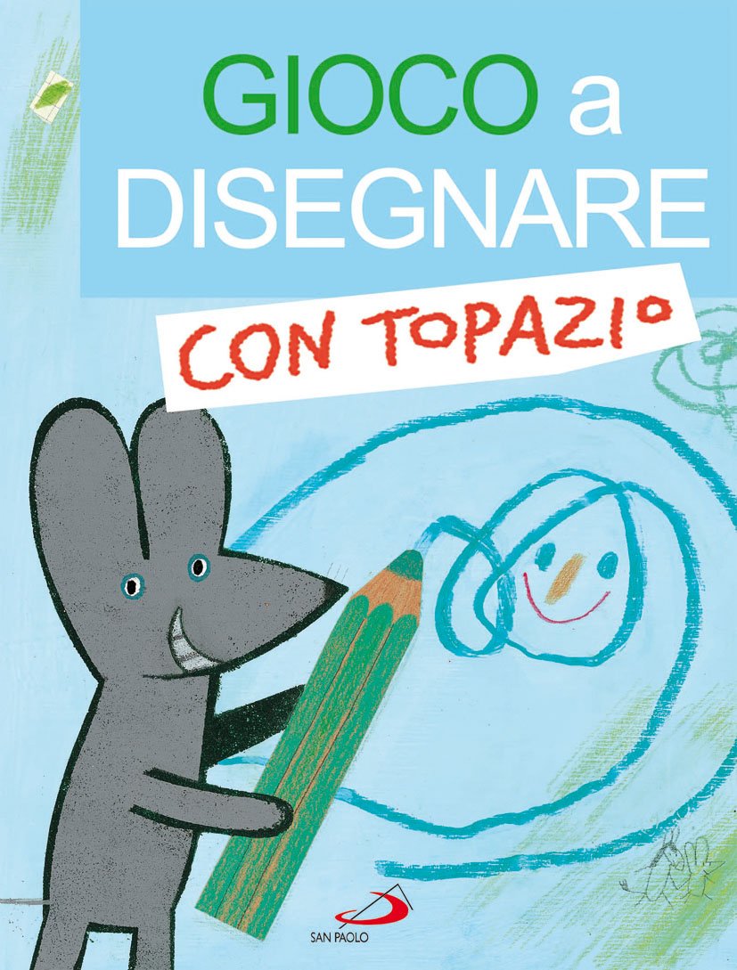 Gioco a disegnare con Topazio (Progetto Informat, Band 1) Non-fiction