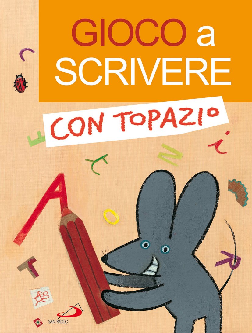 Gioco a scrivere con Topazio (Progetto Informat, Band 2) Non-fiction