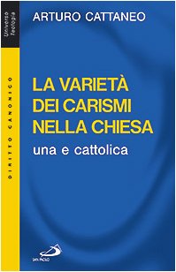 La verità dei carismi nella Chiesa una e cattolica (Universo teologia, Band 85) Religion & Esotericism
