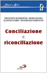 Conciliazione e riconciliazione (Le ragioni del diritto, Band 12) Law