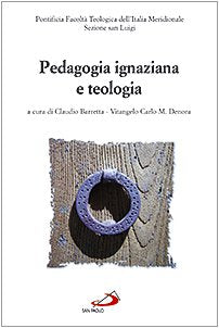 Pedagogia ignaziana e teologia (RdT Library, Band 10) Religion & Esotericism