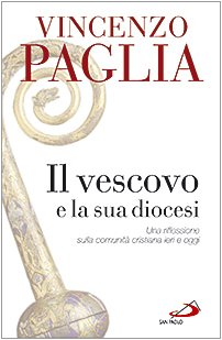 Il vescovo e la sua diocesi. Una riflessione sulla comunità cristiana ieri e oggi (Dimensioni dello spirito, Band 112) Religion & Esotericism