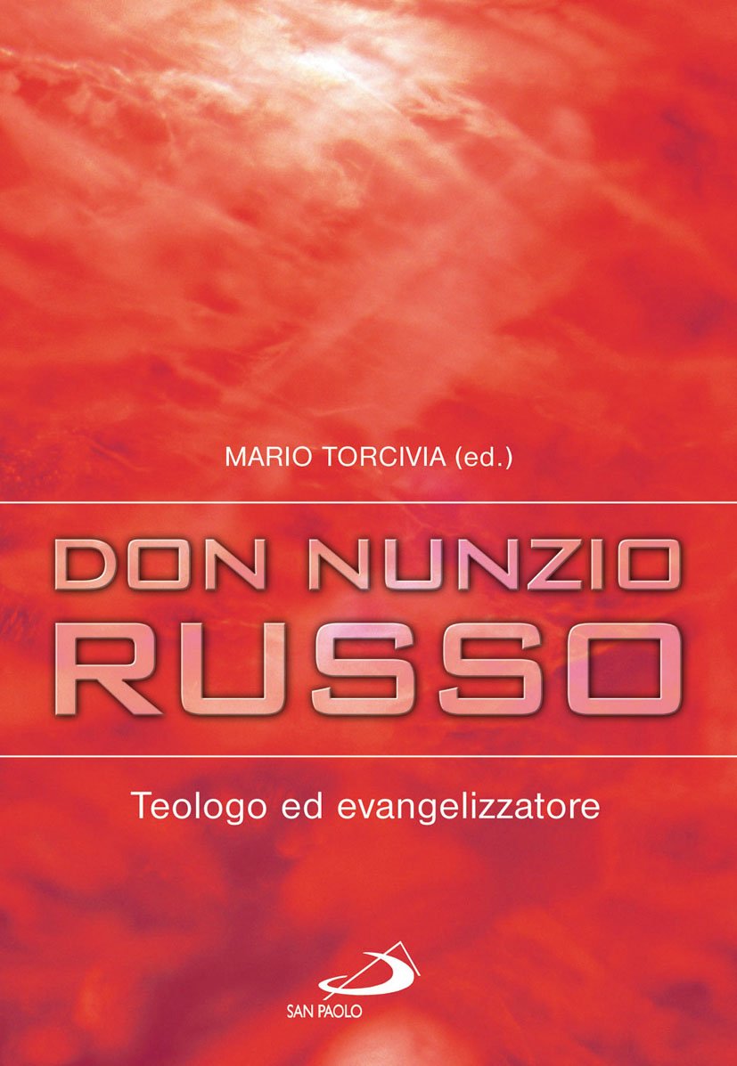 Don Nunzio Russo. Teologo ed evangelizzatore (Teologia e cultura religiosa, Band 63) Religion & Esotericism