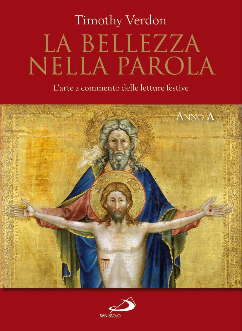 La Bellezza nella Parola. L'arte a commento delle letture festive. Anno A Film, Art & Culture