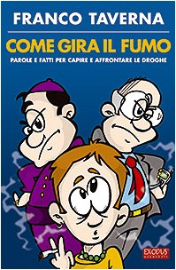 Come gira il fumo. Parole e fatti per capire e affrontare le droghe book