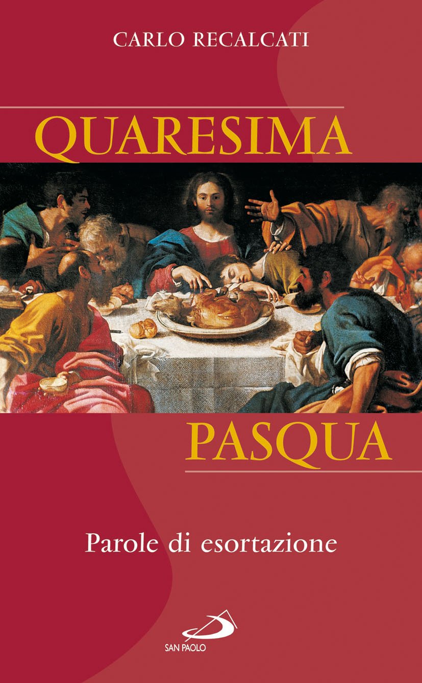 Quaresima e Pasqua. Parole di esortazione (Parola e liturgia, Band 58) Religion & Esotericism