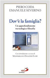 Dov'è la famiglia? Un approfondimento tra teologia e filosofia Religion & Esotericism