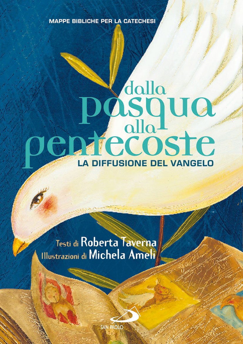 Dalla Pasqua alla Pentecoste. La diffusione del Vangelo (Guida alla Bibbia) Religion & Esotericism