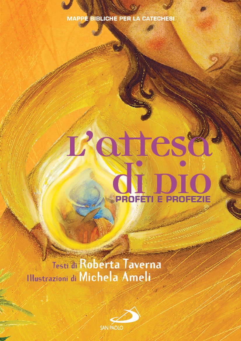 L'attesa di Dio. Profeti e profezie. Mappe bibliche per la catechesi (Guida alla Bibbia) Religion & Esotericism