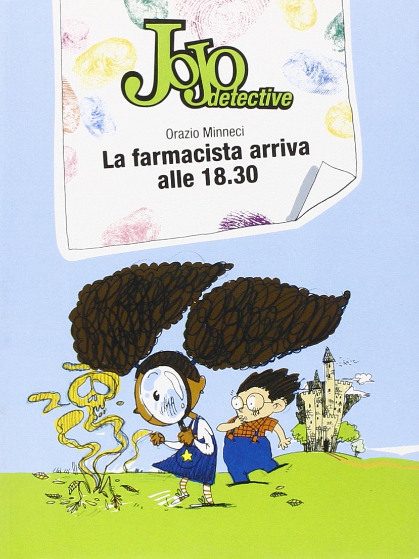 La farmacista arriva alle 18.30. Jojo detective book